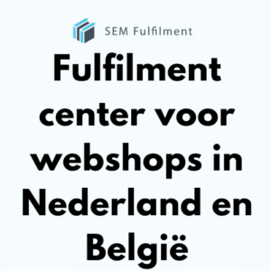 Fulfilment center voor webshops in Nederland en België