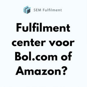 Fulfilment center voor Bol.com of Amazon?