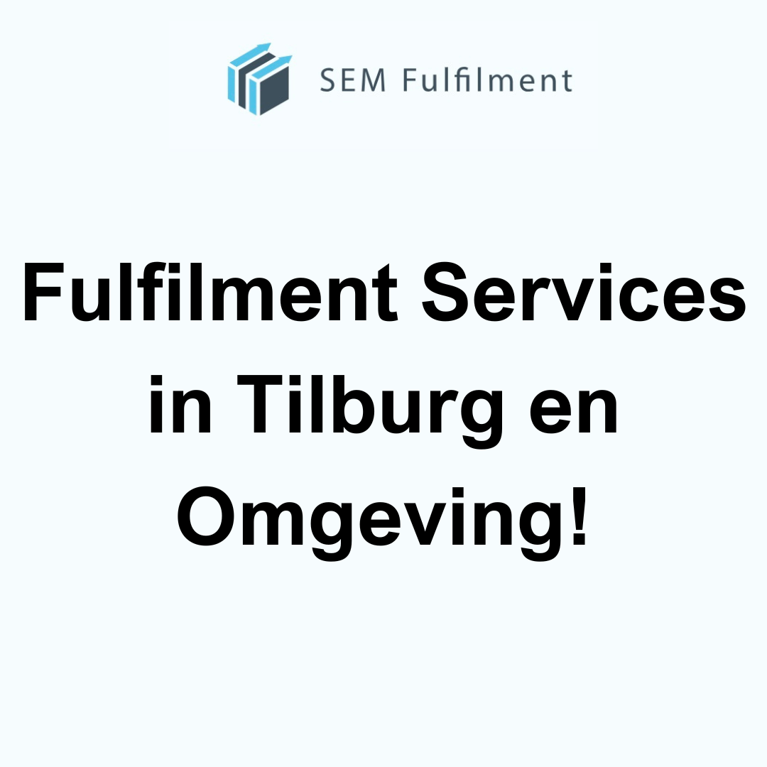 Fulfilment services Tilburg